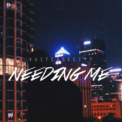 Needing Me (prod. Mantra)