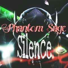 Phantom Sage-Silence