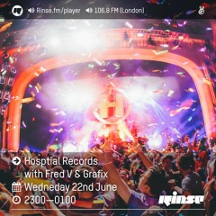 Rinse FM Podcast - Hospital Records w/ Fred V + Grafix - 22nd June 2016