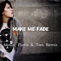 K.Flay - Make Me Fade (Midas, Floris & Ties Remix)