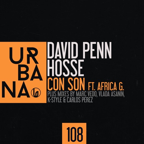 David Penn, HOSSE - Con Son feat. Africa G (K-Style, Carlos Perez Remix) [Urbana Recordings]