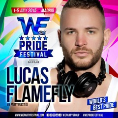 WE PARTY Madrid Pride Festival 2015 by DJ Lucas Flamefly