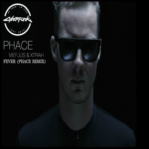 Mefjus & Xtrah - Fever (Phace Remix)
