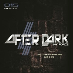 After Dark With Jayforce - 015 Live @ CZ 06.12.16