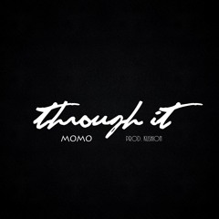 Through It