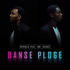 BERNLO featuring Mr. Shade - Danse Ploge!