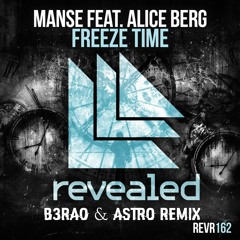 Manse feat. Alice Berg - Freeze Time (B3RAO & Astro Remix) *Free Download*