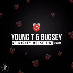 Young T & Bugsey - No Mickey Mouse Ting