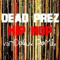 DE@D PREZ - HlP H0P [VANDELUX REMIX] (NeverRadio.com Premiere)