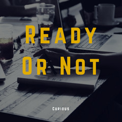 Ready Or Not