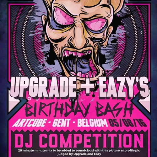DUB JUSTICE Upgrade and Eazy's Birthday Bash Belgium Competetion Entry