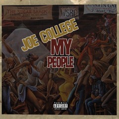 Joe College - My People (Prod. by QdottDavis)