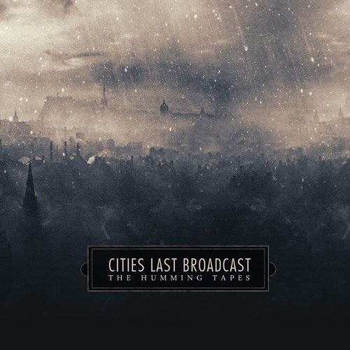 Cities Last Broadcast - Lights Out