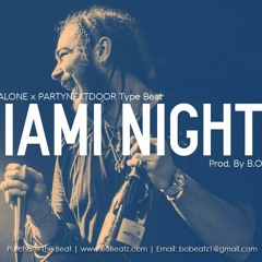Post Malone x PARTYNEXTDOOR Type Beat - Miami Nights (Prod. By B.O Beatz)