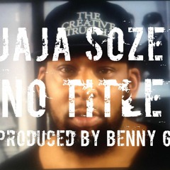 JAJA SOZE - NO TITLE | PRODCED BY BENNY G
