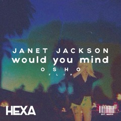 Janet Jackson - Would You Mind (Aftrparty Flip) [Premiere]