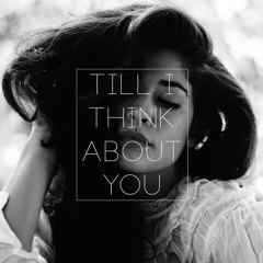 Till I Think About You