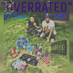Ty'Sosa X JTF - "OverRated"