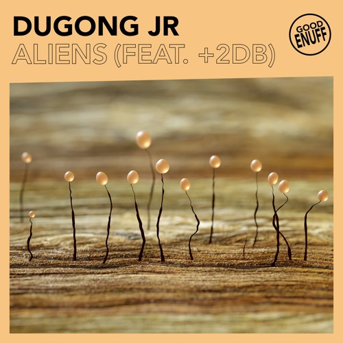 Dugong Jr - Aliens (feat. +2dB)