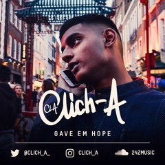 Clich-A- Gave Em Hope