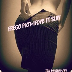 IFOYB Ft Slay