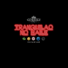 Gutierrez - Tranquilão No Baile (prod. Black Lions)