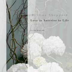 Love Is Anterior To Life - Bettina Sheppard