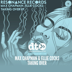 Max Chapman & Ellie Cocks - Taking Over