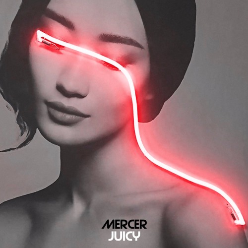 Mercer - Juicy (Original Mix)