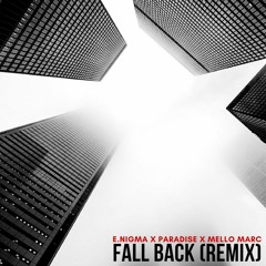 Fall Back (Remix) Feat Paradise (Prod. by Mello Marc)