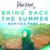 Bring Back The Summer Not Your Dope Remix Mp3