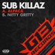 on G13039 - Sub Killaz - A. Alpaca | AA. Nitty Gritty