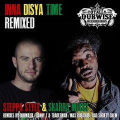 Steppa Style & Skarra Mucci│Inna  Disya Time│Dubmatix Remix