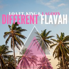 Different Flavah (Feat. King & Lagoon)