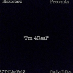 Cali DRo-  I'm 4Real