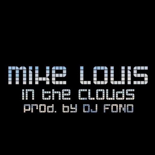 In The Clouds ft Mike Louis aka Dutch