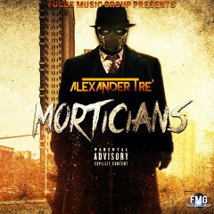 Morticians(Alexander Tre' )