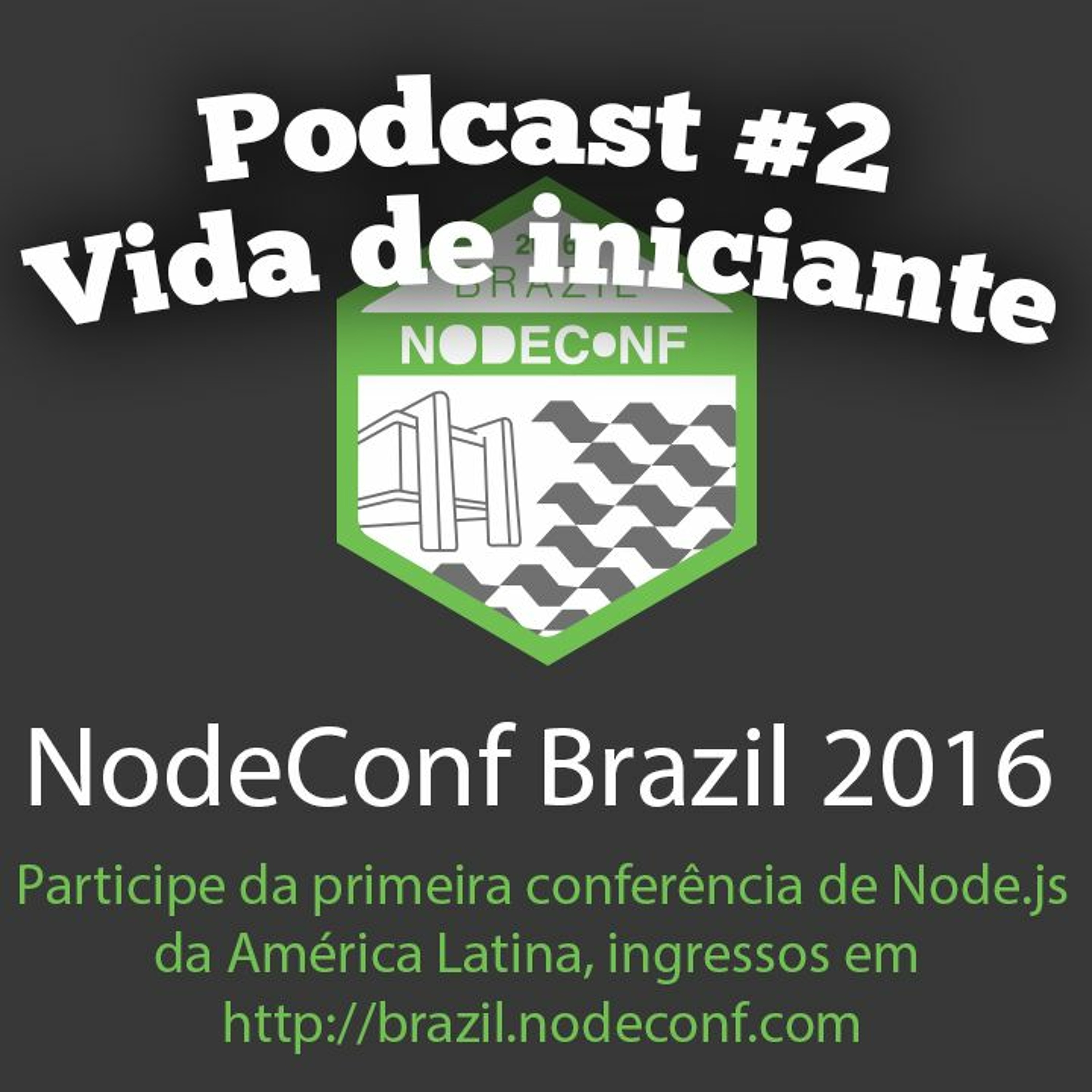 NodeBR Cast #2 - Vida de Iniciante episode artwork