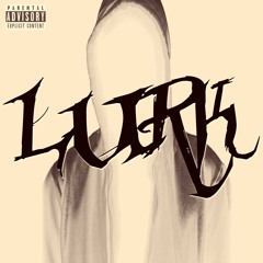 LURK ft KM x s.s. songbird