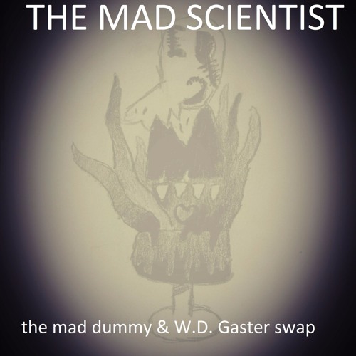 The Mad Scientist