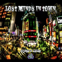 VA - Lost Minds in Town Compiled By Weirdel (digiLP912 - Digital Drugs Coalition)