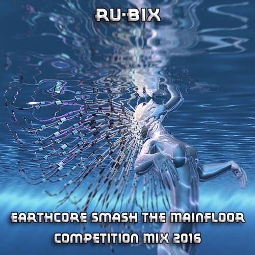 Ru-Bix - Earthcore Smash The Mainfloor Competition Mix 2016