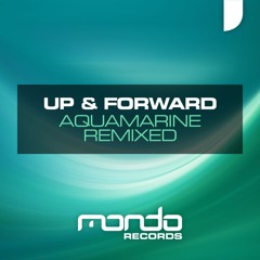 Up & Forward: Aquamarine (3D Stas Remix) [Community Service with The Crystal Method]