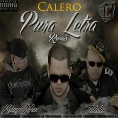 Calero Ft KennyMan & Toledo - Pura Letra remix