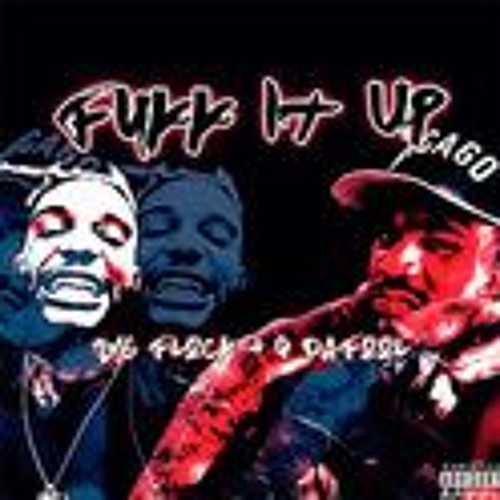 Q Da Fool - Fuck It Up (Feat. Big Flock)