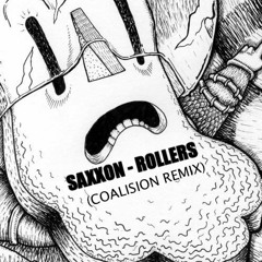 Saxxon - Rollers (Coalision Remix)