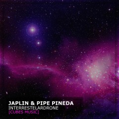 japlin & pipe pineda - interestellardrone (original mix)