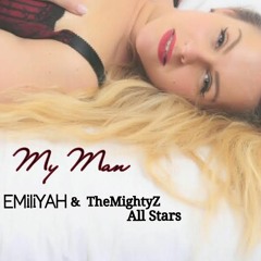 My Man - EMiliYAH & The MightyZ All Stars - EP