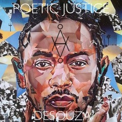 Poetic Justice (Desouza||Odesza||Kendrick)- Desouza