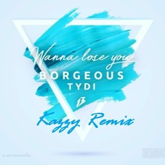 Borgeous  - Wanna Lose You (Kazzy Remix)[Buy = Free download]